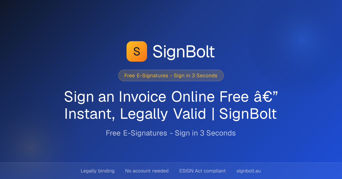 Sign an Invoice Online Free â€” Instant, Legally Valid | SignBolt